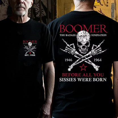 BOOMER Custom Year Shirt — EST. [YOUR YEAR] | The Badass Generation Before All You Sissies Were Born