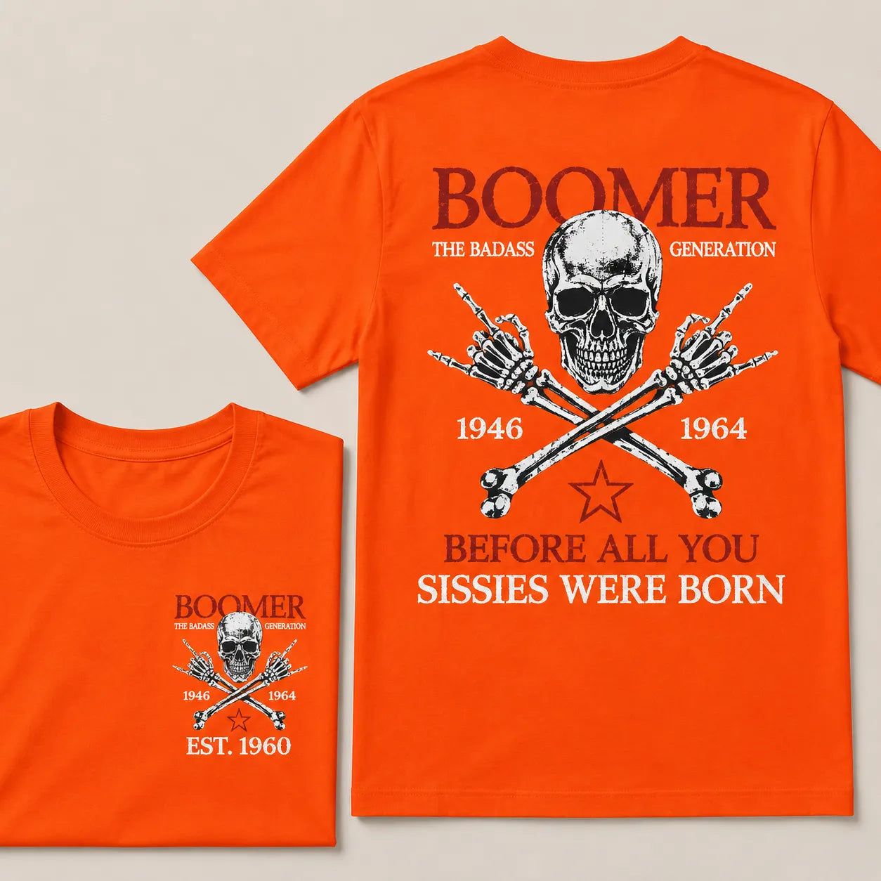 BOOMER Custom Year Shirt — EST. [YOUR YEAR] | The Badass Generation Before All You Sissies Were Born