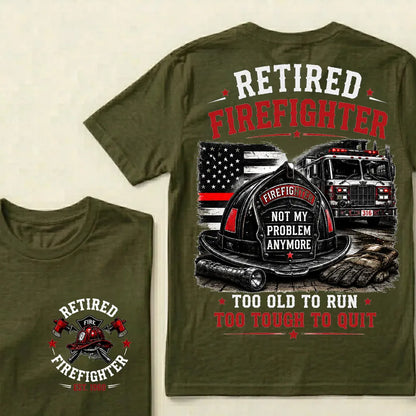 Retired Firefighter Custom Year Shirt — EST. [YOUR YEAR] | Too Old To Run, Too Tough To Quit Tee